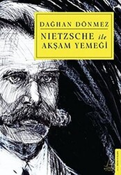 Nietzsche ile Akşam Yemeği - 1