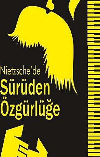 Nietzsche’de Sürüden Özgürlüğe - 1