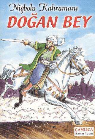 Niğbolu Kahramanı Doğan Bey - 1