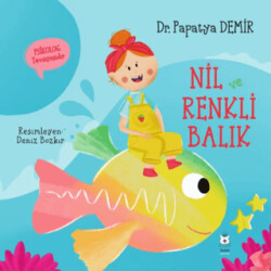 Nil ve Renkli Balık - Luna Çocuk Yayınları