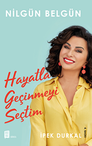 Nilgün Belgün: Hayatla Geçinmeyi Seçtim - 1