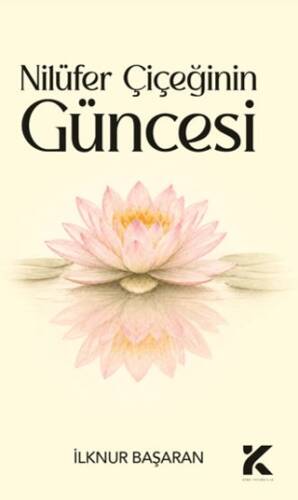 Nilüfer Çiçeğinin Güncesi - 1