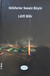 Nilüferler Sessiz Büyür - Çakabey Yayınları