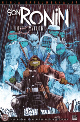 Ninja Kaplumbağalar - Son Ronin Kayıp Yıllar Sayı 1 - Marmara Çizgi