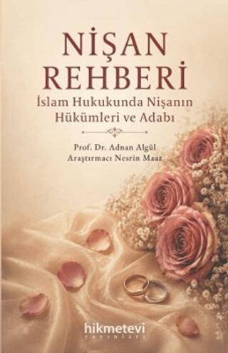 Nişan Rehberi - İslam Hukukunda Nişanın Hükümleri ve Adabı - 1