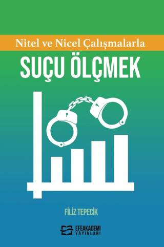 Nitel ve Nicel Çalışmalarla Suçu Ölçmek - 1