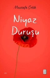 Niyaz Duruşu - Ketebe Yayınları