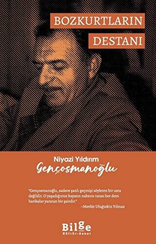 Niyazi Yıldırım Gençosmanoğlu Bozkurtların Destanı - 1