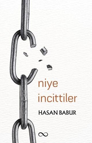 Niye İncittiler - 1