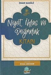 Niyet, İhlas ve Doğruluk Kitabı - 1