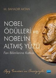 Nobel Ödülleri ve Nobel`in Altmış Yüzü - 1