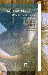 Noli Me Tangere: Bedenin Kaldırılması Üzerine Deneme - 1