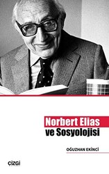 Norbert Elias ve Sosyolojisi - 1