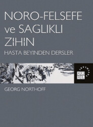 Nöro-Felsefe ve Sağlıklı Zihin - Küre Yayınları