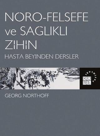 Nöro-Felsefe ve Sağlıklı Zihin - 1