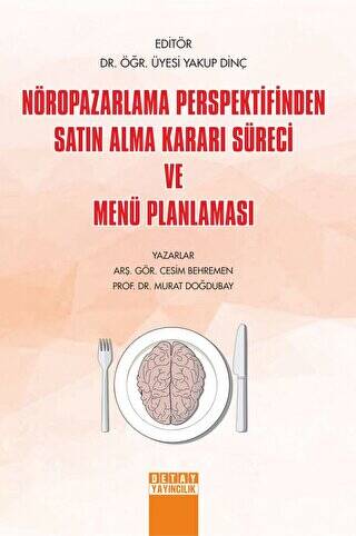 Nöropazarlama Perspektifinden Satın Alma Kararı Süreci Ve Menü Planlaması - 1