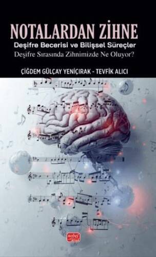 Notalardan Zihne - Deşifre Becerisi ve Bilişsel Süreçler: Deşifre Sırasında Zihnimizde Ne Oluyor? - 1