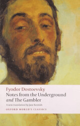 Notes from the Underground, and The Gambler - Oxford University Press - Classics