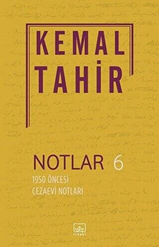 Notlar 6 - 1950 Öncesi Cezaevi Notları - 1