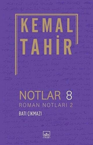 Notlar 8 - Roman Notları 2 - Batı Çıkmazı - 1