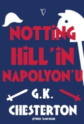 Notting Hill’in Napolyon’u - Vacilando Kitap