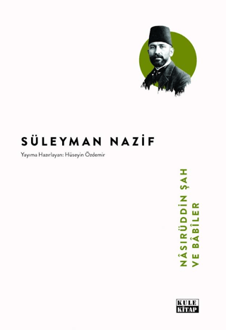 Nâsırüddin Şah ve Bâbîler - 1