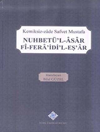 Nuhbetü`l-Asar Fi-Fera`idi`l-Eş`ar - 1
