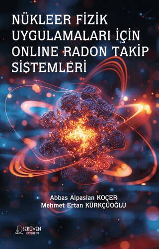 Nükleer Fizik Uygulamaları İçin Onlıne Radon Takip Sistemleri - 1