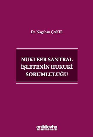 Nükleer Santral İşletenin Hukuki Sorumluluğu - 1