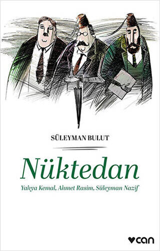 Nüktedan - Yahya Kemal, Ahmet Rasim, Süleyman Nazif - 1