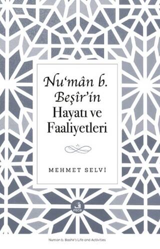 Nu‘man b. Beşir’in Hayatı ve Faaliyetleri - 1