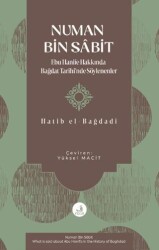 Numan Bin Sâbit -Ebu Hanife Hakkında Bağdat Tarihi`nde Söylenenler- - 1