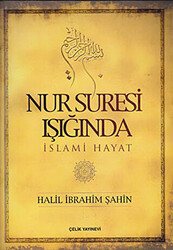 Nur Suresi Işığında İslami Hayat - 1