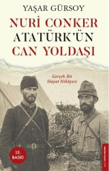 Nuri Conker - Atatürk’ün Can Yoldaşı - Destek Yayınları