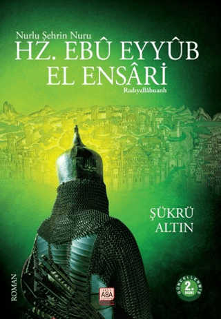 Nurlu Şehrin Nuru Hz. Ebu Eyyub El Ensari - 1
