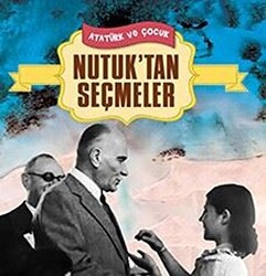 Nutuk`tan Seçmeler - 1