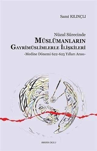 Nüzul Sürecinde Müslümanların Gayrimüslimlerle İlişkileri - 1