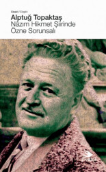 Nâzım Hikmet Şiirinde Özne Sorunsalı - 1