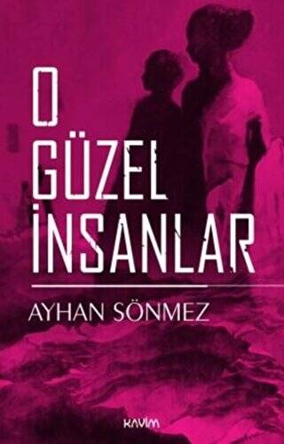 O Güzel İnsanlar - 1