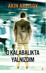 O Kalabalıkta Yalnızdım - 1