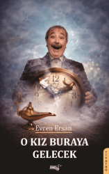 O Kız Buraya Gelecek - Sınırsız Kitap