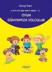 O Piti Piti Şiir Sepeti Serisi IV Oyun Dünyamıza Yolculuk - 1