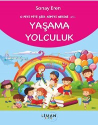 O Piti Piti Şiir Sepeti Serisi – VII – Yaşama Yolculuk - 1