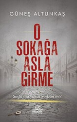 O Sokağa Asla Girme - 1