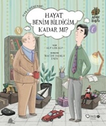 O ve C Düşündü: Hayat Benim Bildiğim Kadar mı? - 1