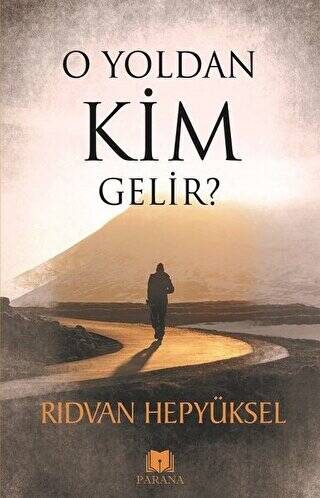 O Yoldan Kim Gelir? - 1