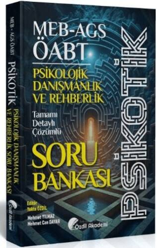 ÖABT MEB-AGS Psikolojik Danışmanlık ve Rehberlik Psikotik Soru Bankası Çözümlü - 1