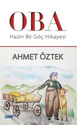 Oba - Hazin Bir Göç Hikayesi - 1