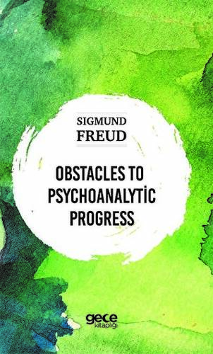 Obstacles To Psychoanalytic Progress - 1