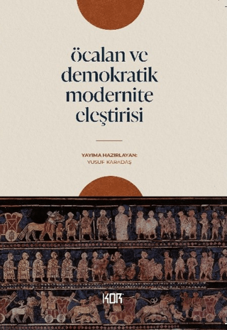 Öcalan ve Demokratik Modernite Eleştirisi - 1